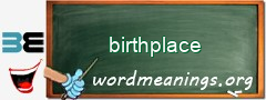 WordMeaning blackboard for birthplace